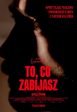 To, co zabijasz