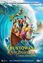 Zbuntowana księżniczka i ekipa ratunkowa